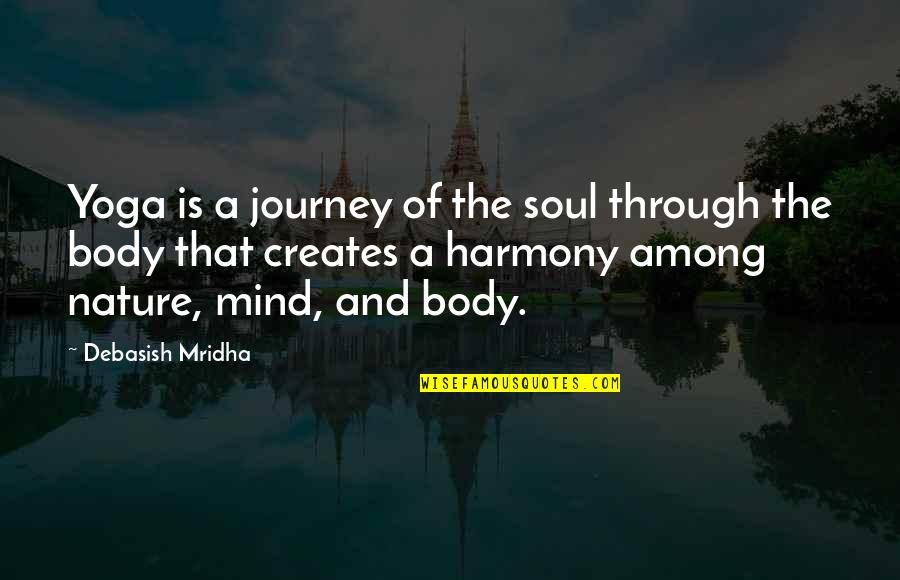 Benefits Quotes By Debasish Mridha: Yoga is a journey of the soul through