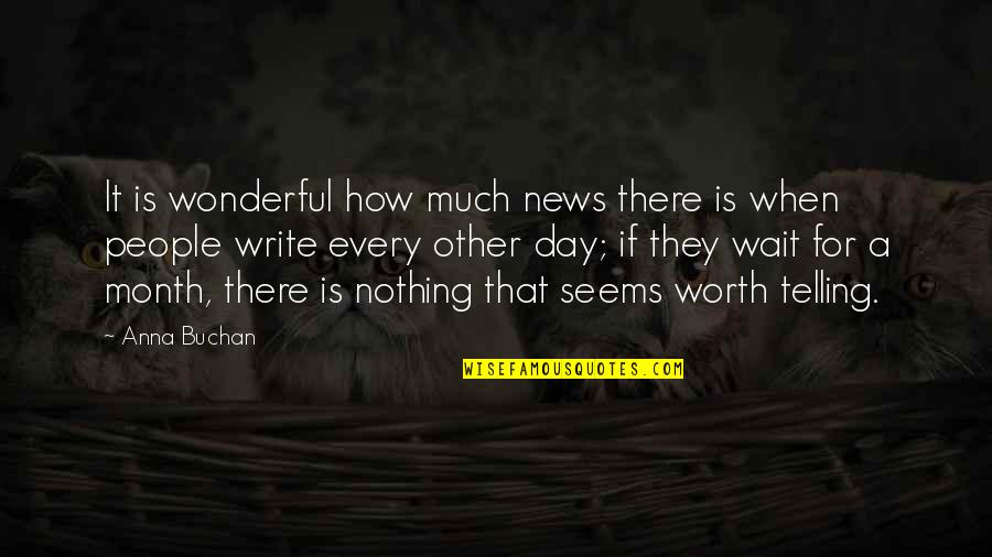 Benepl Cito Definici N Quotes By Anna Buchan: It is wonderful how much news there is Benepl Cito Definici N Quotes By Anna Buchan: It is wonderful how much news there is