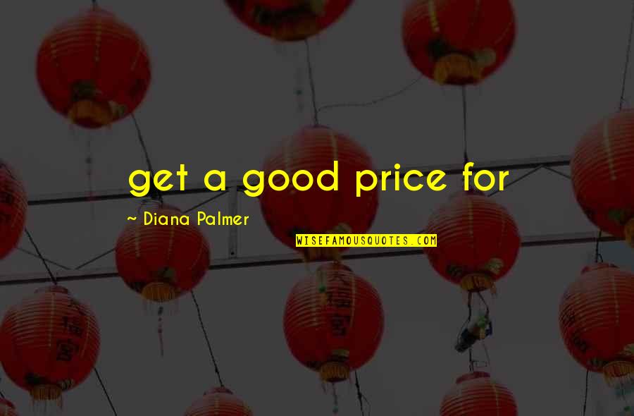 Benevolentless Quotes By Diana Palmer: get a good price for