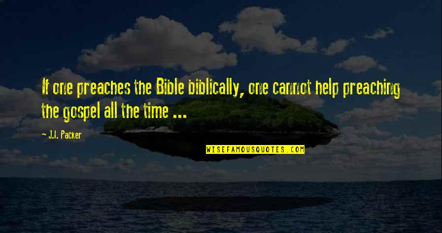 Bengali Food Quotes By J.I. Packer: If one preaches the Bible biblically, one cannot