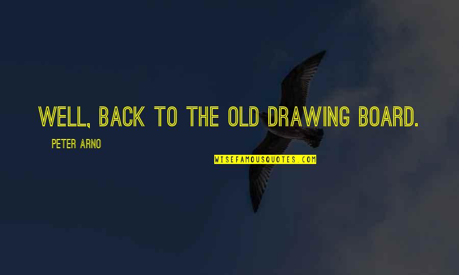 Bengali Missing Quotes By Peter Arno: Well, back to the old drawing board. Bengali Missing Quotes By Peter Arno: Well, back to the old drawing board.