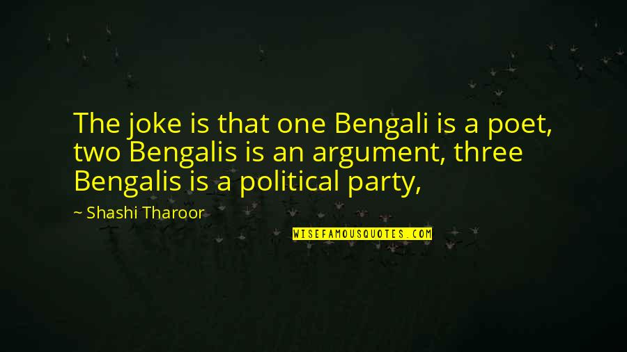 Bengali Quotes By Shashi Tharoor: The joke is that one Bengali is a