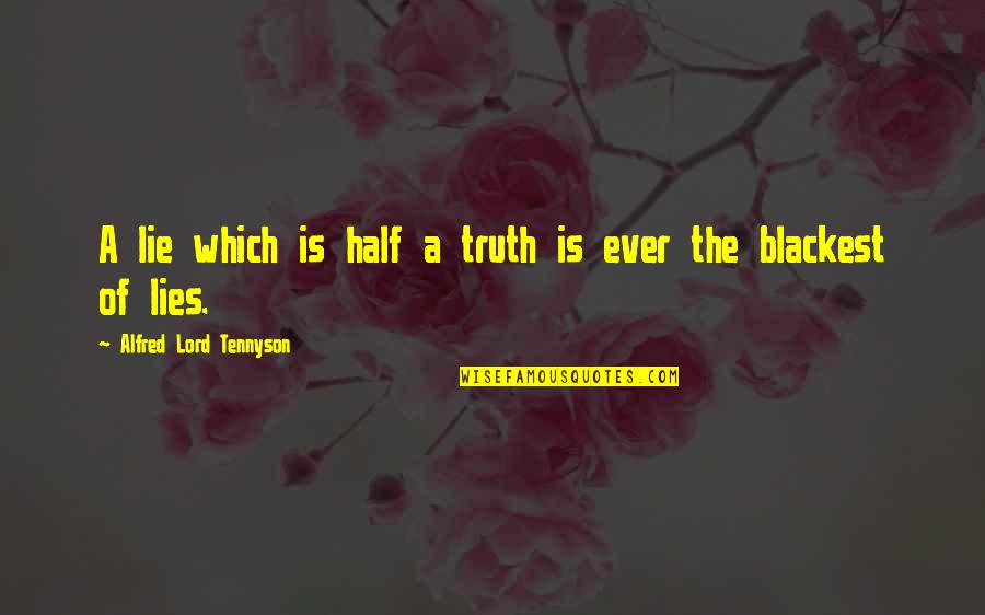 Benhamadi Moussa Quotes By Alfred Lord Tennyson: A lie which is half a truth is Benhamadi Moussa Quotes By Alfred Lord Tennyson: A lie which is half a truth is
