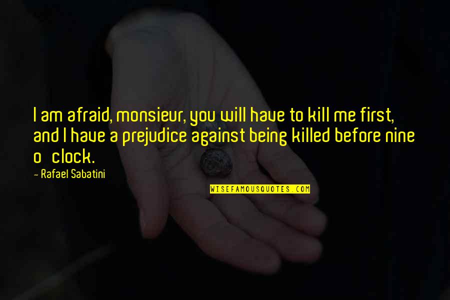 Benioff Zone Quotes By Rafael Sabatini: I am afraid, monsieur, you will have to Benioff Zone Quotes By Rafael Sabatini: I am afraid, monsieur, you will have to