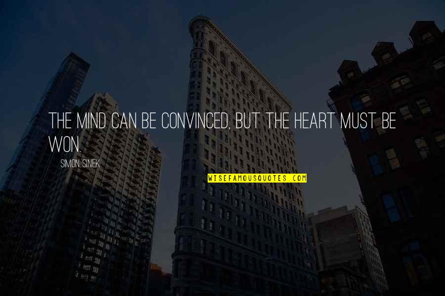 Benitez Air Quotes By Simon Sinek: The mind can be convinced, but the heart