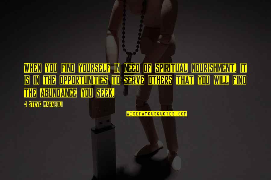 Benjamin Franklin American Dream Quotes By Steve Maraboli: When you find yourself in need of spiritual Benjamin Franklin American Dream Quotes By Steve Maraboli: When you find yourself in need of spiritual