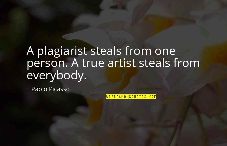 Benjamin Hoff Animal Quotes By Pablo Picasso: A plagiarist steals from one person. A true