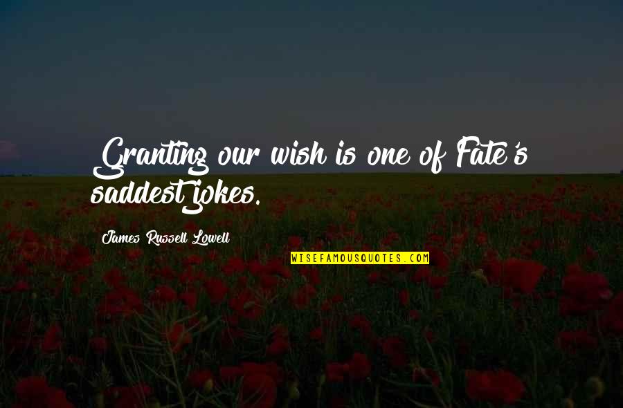 Benkada Abdenasser Quotes By James Russell Lowell: Granting our wish is one of Fate's saddest Benkada Abdenasser Quotes By James Russell Lowell: Granting our wish is one of Fate's saddest