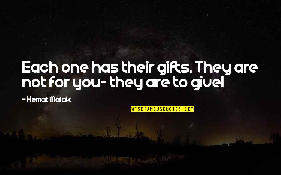 Benn Nket Quotes By Hemat Malak: Each one has their gifts. They are not