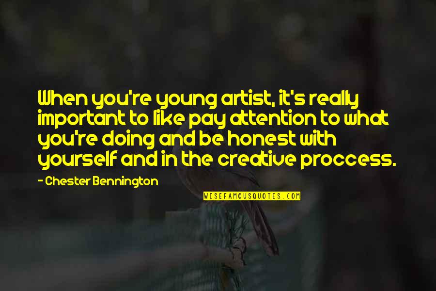 Bennington's Quotes By Chester Bennington: When you're young artist, it's really important to