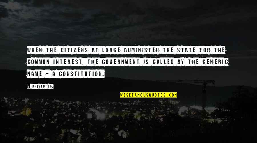 Benoit Brunet Quotes By Aristotle.: When the citizens at large administer the state