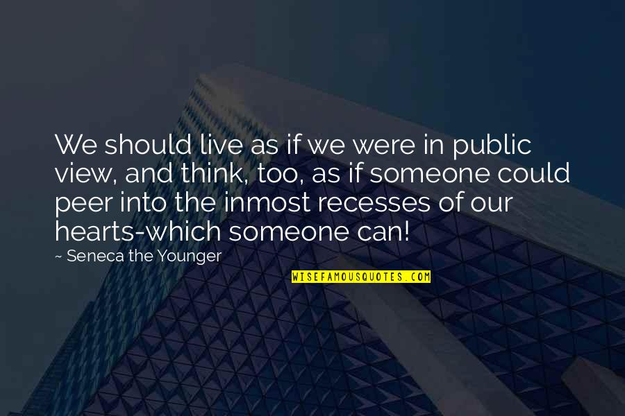 Benshear Quotes By Seneca The Younger: We should live as if we were in Benshear Quotes By Seneca The Younger: We should live as if we were in