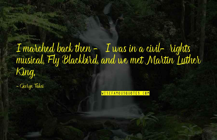 Bensky Materia Quotes By George Takei: I marched back then - I was in Bensky Materia Quotes By George Takei: I marched back then - I was in