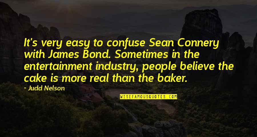 Bentaki Quotes By Judd Nelson: It's very easy to confuse Sean Connery with