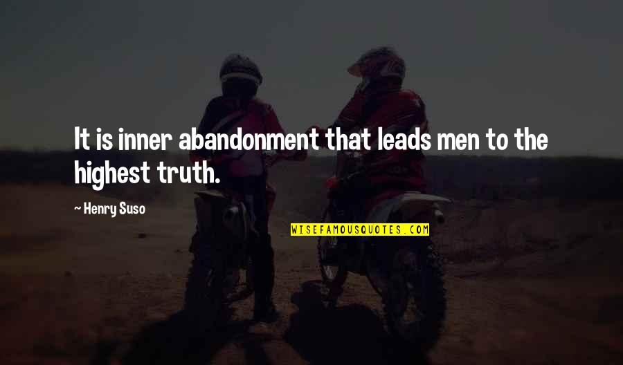 Benten Games Quotes By Henry Suso: It is inner abandonment that leads men to