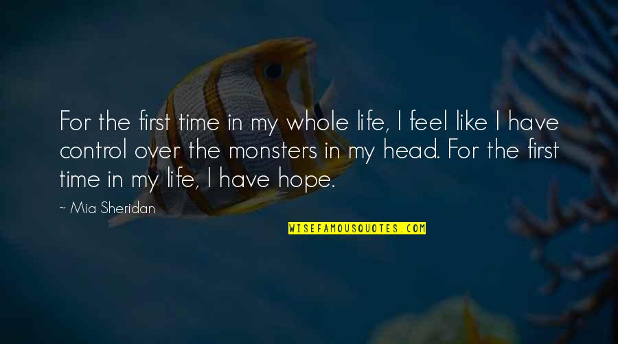 Benteng Speelwijk Quotes By Mia Sheridan: For the first time in my whole life,