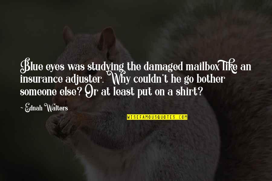 Bentleys Coffee Quotes By Ednah Walters: Blue eyes was studying the damaged mailbox like Bentleys Coffee Quotes By Ednah Walters: Blue eyes was studying the damaged mailbox like