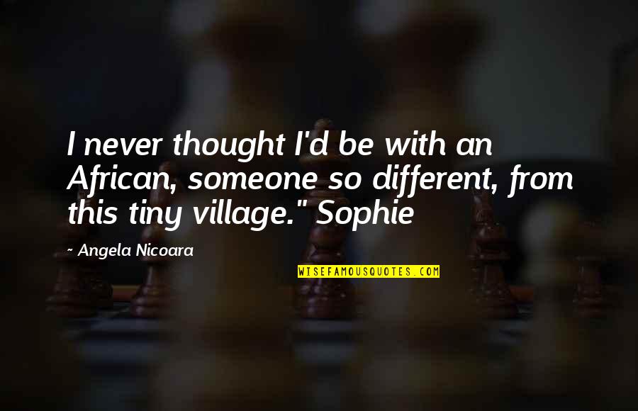 Bentson Sensory Quotes By Angela Nicoara: I never thought I'd be with an African,