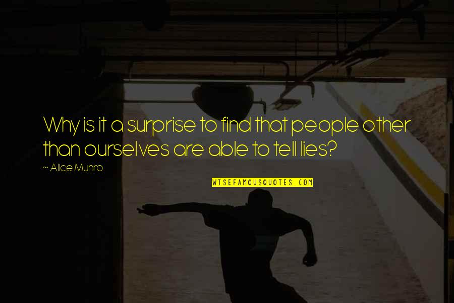 Benutzername Quotes By Alice Munro: Why is it a surprise to find that
