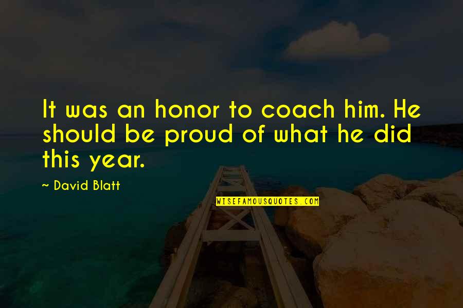 Benvenuti Norman Quotes By David Blatt: It was an honor to coach him. He