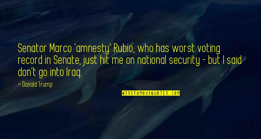 Benzakour Abdelhak Quotes By Donald Trump: Senator Marco 'amnesty' Rubio, who has worst voting