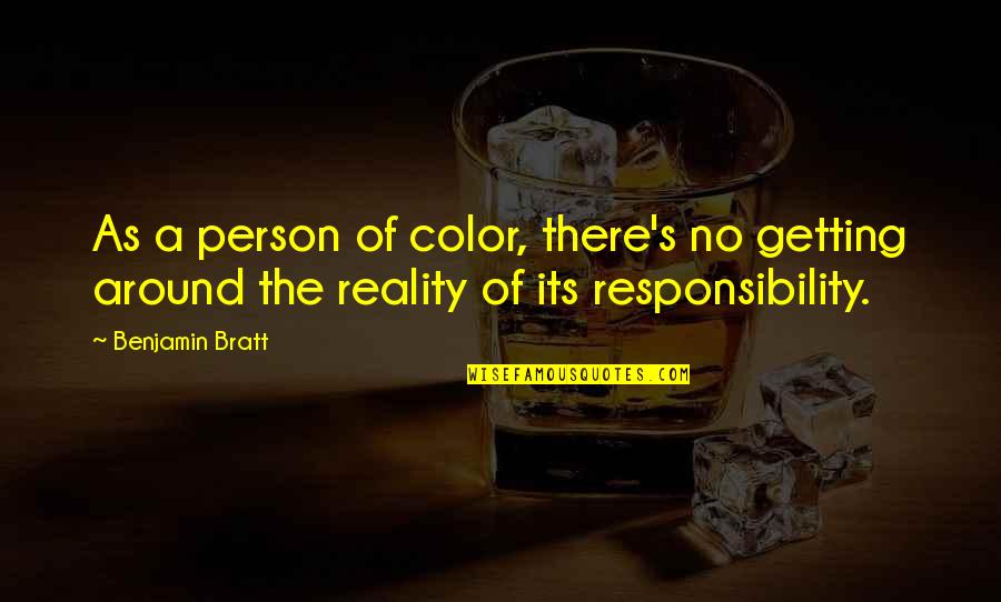 Benzol Szerkezeti Quotes By Benjamin Bratt: As a person of color, there's no getting