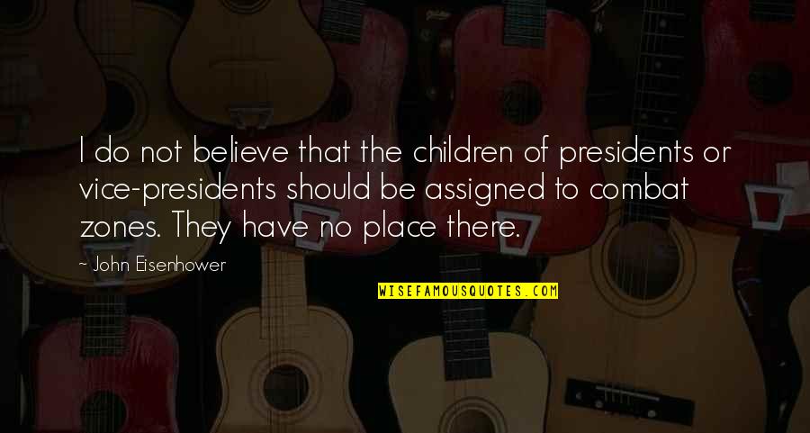 Benzos Quotes By John Eisenhower: I do not believe that the children of Benzos Quotes By John Eisenhower: I do not believe that the children of