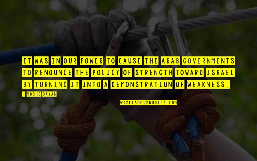 Beranbaum Rose Quotes By Moshe Dayan: It was in our power to cause the Beranbaum Rose Quotes By Moshe Dayan: It was in our power to cause the