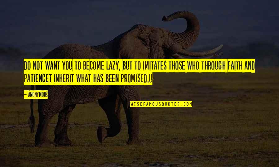 Berberich Attorney Quotes By Anonymous: do not want you to become lazy, but Berberich Attorney Quotes By Anonymous: do not want you to become lazy, but