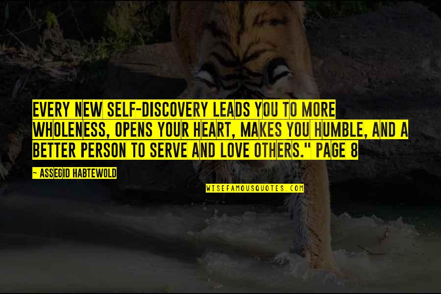 Berberis Aquifolium Quotes By Assegid Habtewold: Every new self-discovery leads you to more wholeness, Berberis Aquifolium Quotes By Assegid Habtewold: Every new self-discovery leads you to more wholeness,