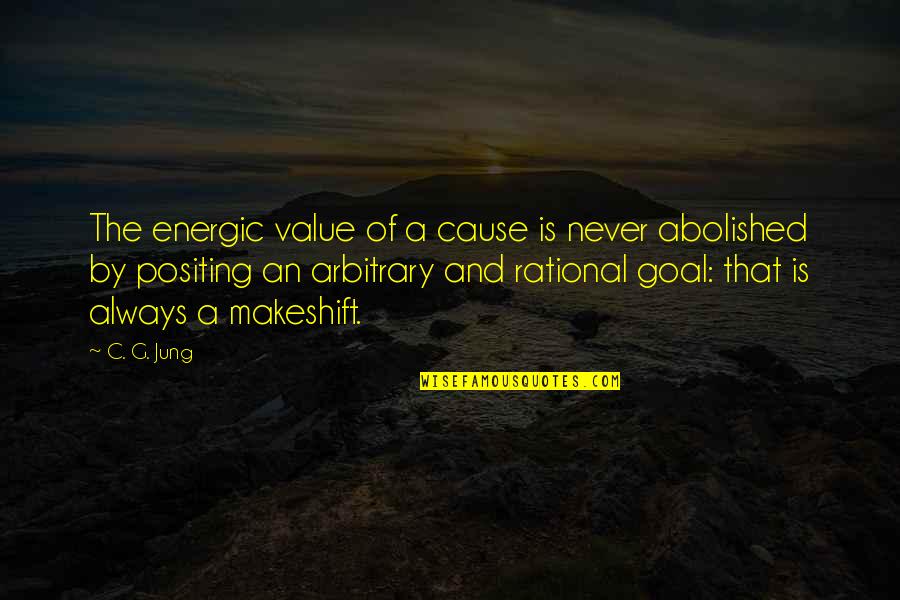 Berbicara Di Quotes By C. G. Jung: The energic value of a cause is never Berbicara Di Quotes By C. G. Jung: The energic value of a cause is never