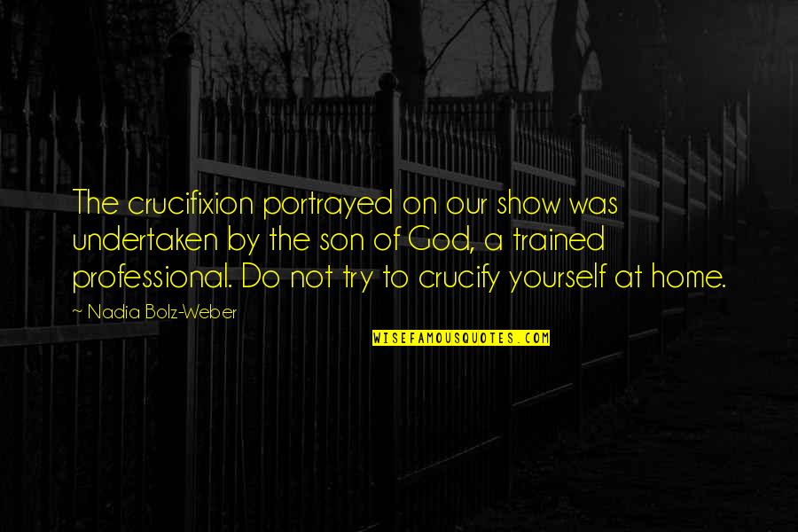 Berbiglia Liquor Quotes By Nadia Bolz-Weber: The crucifixion portrayed on our show was undertaken Berbiglia Liquor Quotes By Nadia Bolz-Weber: The crucifixion portrayed on our show was undertaken