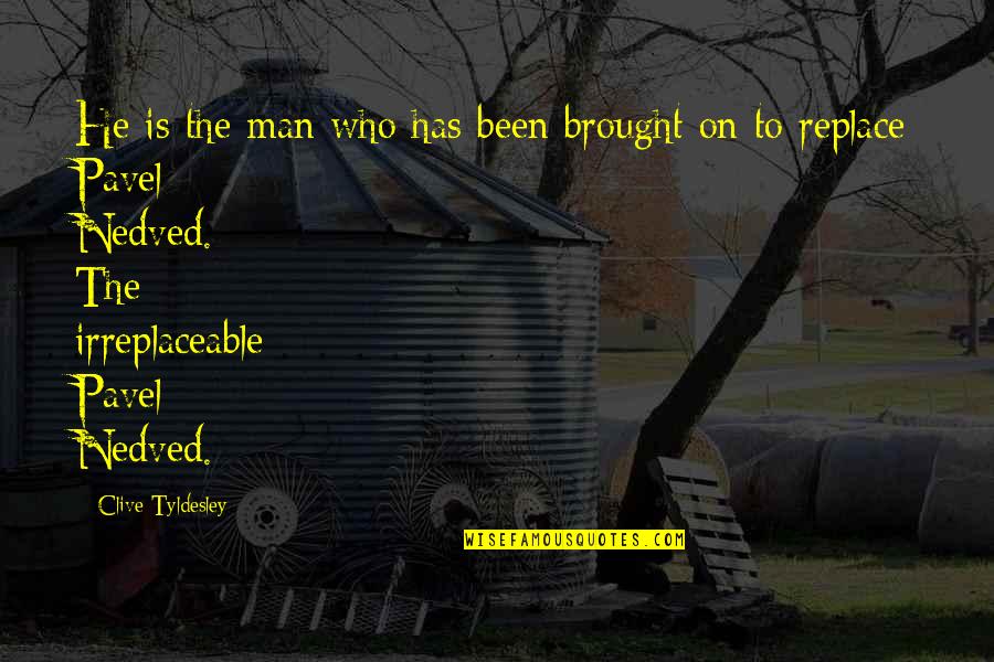 Berbuat Zina Quotes By Clive Tyldesley: He is the man who has been brought Berbuat Zina Quotes By Clive Tyldesley: He is the man who has been brought
