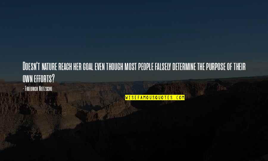 Bercon Packaging Quotes By Friedrich Nietzsche: Doesn't nature reach her goal even though most Bercon Packaging Quotes By Friedrich Nietzsche: Doesn't nature reach her goal even though most