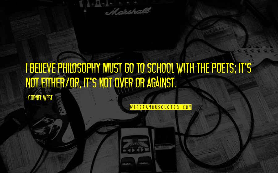 Berdella Jerry Quotes By Cornel West: I believe philosophy must go to school with Berdella Jerry Quotes By Cornel West: I believe philosophy must go to school with