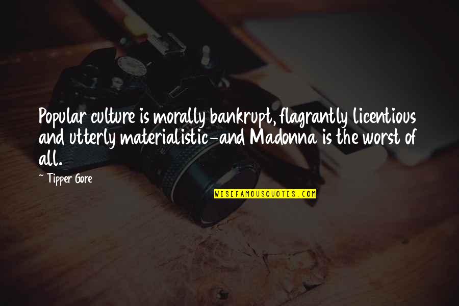 Berdine Ramos Quotes By Tipper Gore: Popular culture is morally bankrupt, flagrantly licentious and Berdine Ramos Quotes By Tipper Gore: Popular culture is morally bankrupt, flagrantly licentious and