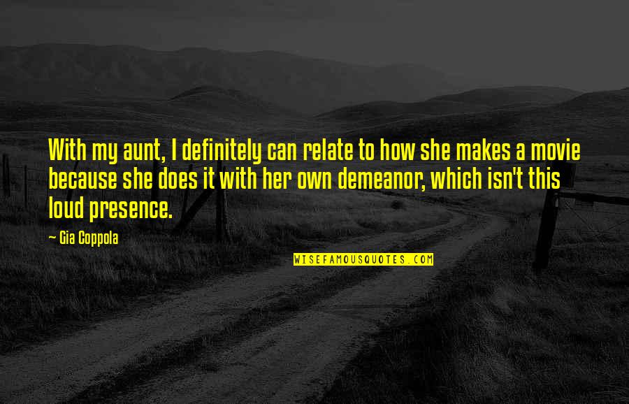 Berdoodle Quotes By Gia Coppola: With my aunt, I definitely can relate to