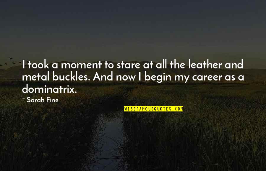 Berdoz Opticien Quotes By Sarah Fine: I took a moment to stare at all