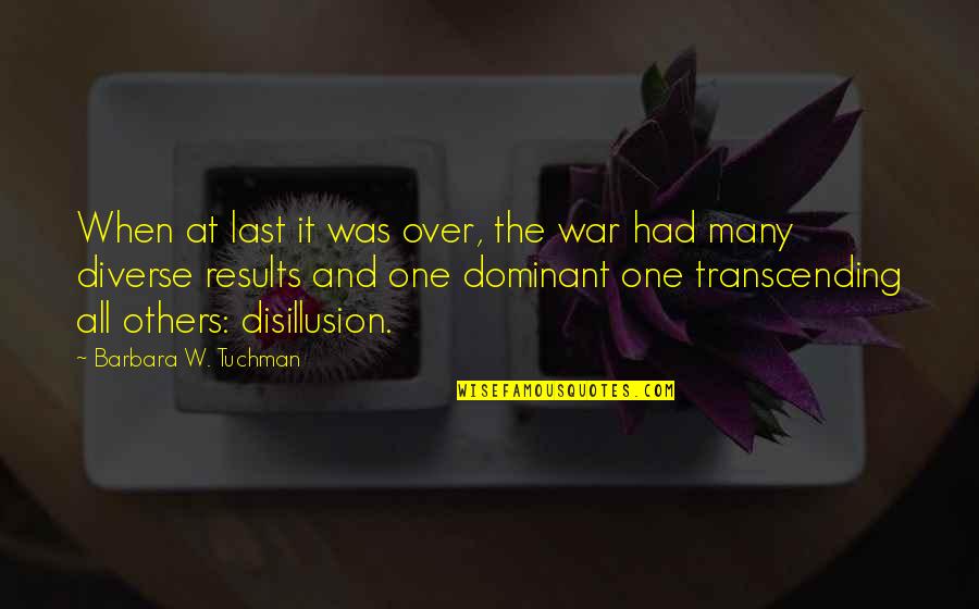 Bereaved Fathers Quotes By Barbara W. Tuchman: When at last it was over, the war