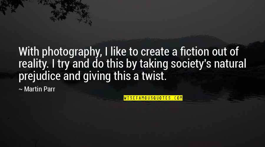 Beregovo Quotes By Martin Parr: With photography, I like to create a fiction Beregovo Quotes By Martin Parr: With photography, I like to create a fiction