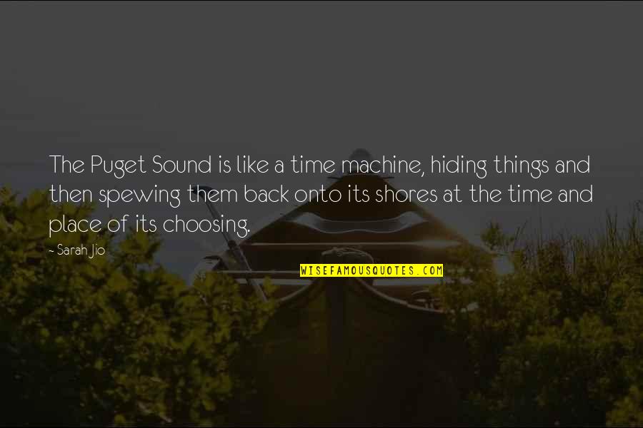 Bereit Translation Quotes By Sarah Jio: The Puget Sound is like a time machine, Bereit Translation Quotes By Sarah Jio: The Puget Sound is like a time machine,