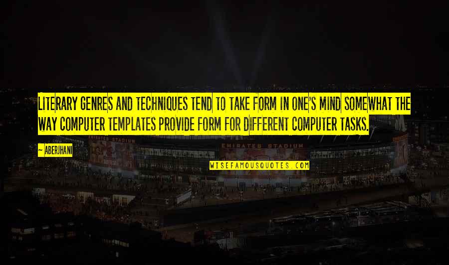 Berelc Bikini Quotes By Aberjhani: Literary genres and techniques tend to take form Berelc Bikini Quotes By Aberjhani: Literary genres and techniques tend to take form