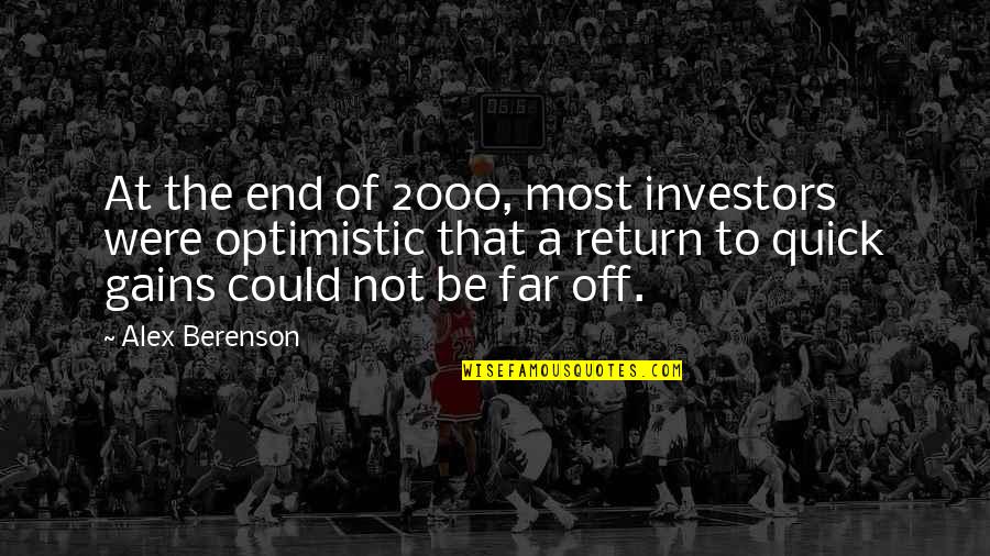 Berenson Alex Quotes By Alex Berenson: At the end of 2000, most investors were Berenson Alex Quotes By Alex Berenson: At the end of 2000, most investors were