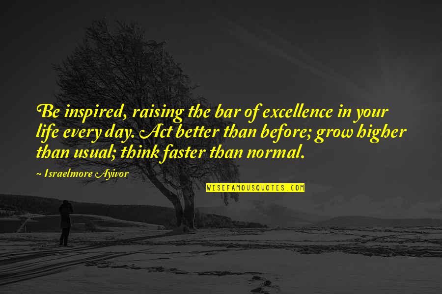 Beret Quotes By Israelmore Ayivor: Be inspired, raising the bar of excellence in