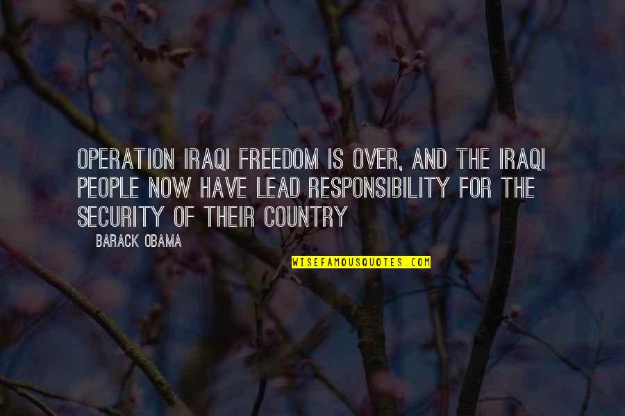 Bergamaschi Plastica Quotes By Barack Obama: Operation Iraqi Freedom is over, and the Iraqi Bergamaschi Plastica Quotes By Barack Obama: Operation Iraqi Freedom is over, and the Iraqi