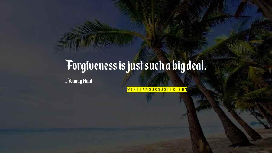 Bergamini Family Of Wilmington Quotes By Johnny Hunt: Forgiveness is just such a big deal. Bergamini Family Of Wilmington Quotes By Johnny Hunt: Forgiveness is just such a big deal.