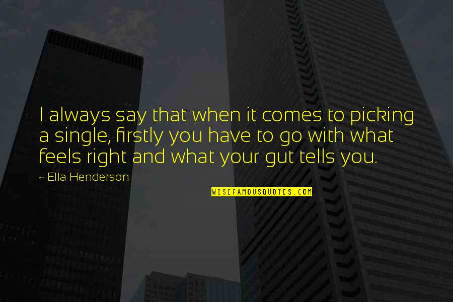 Bergantung Adalah Quotes By Ella Henderson: I always say that when it comes to Bergantung Adalah Quotes By Ella Henderson: I always say that when it comes to