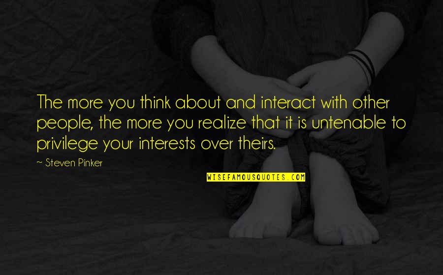 Bergemann Dolls Quotes By Steven Pinker: The more you think about and interact with