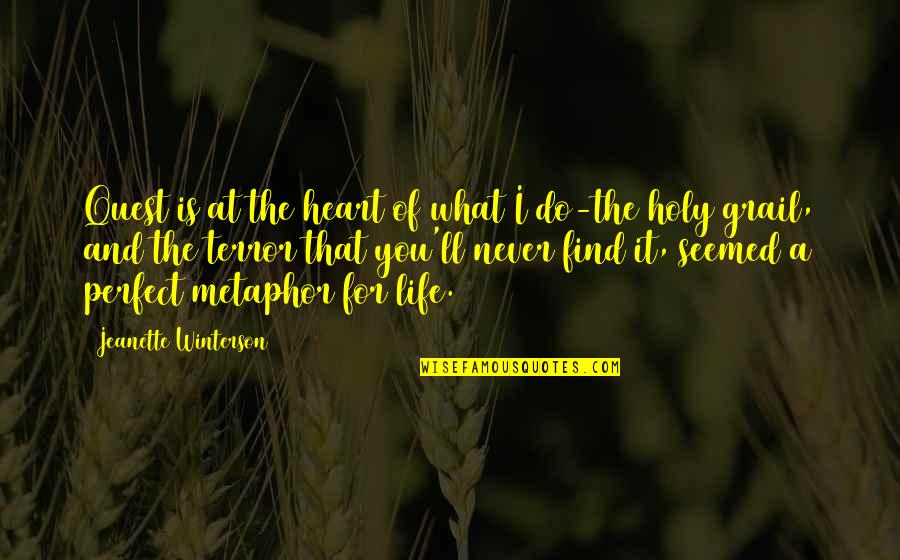 Bergerak Adalah Quotes By Jeanette Winterson: Quest is at the heart of what I