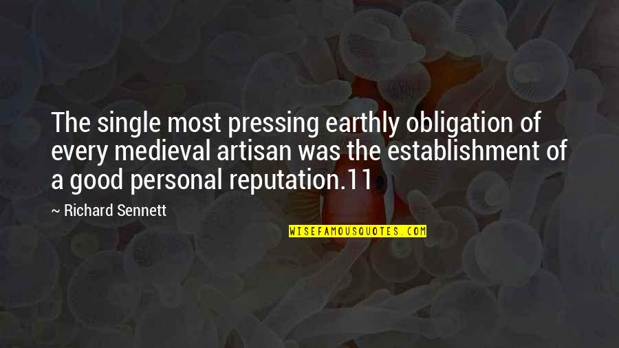 Bergeys Chevrolet Quotes By Richard Sennett: The single most pressing earthly obligation of every Bergeys Chevrolet Quotes By Richard Sennett: The single most pressing earthly obligation of every